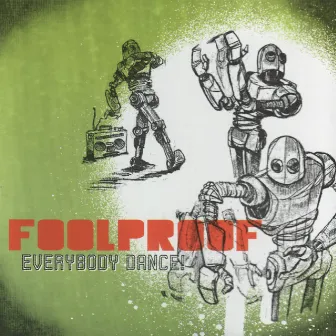 Everybody Dance by Foolproof