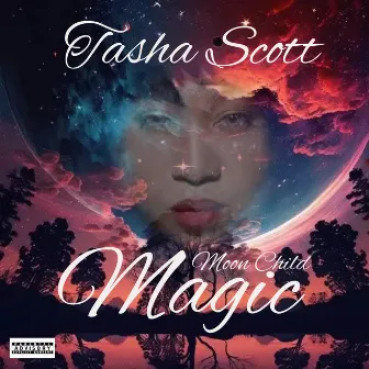 Moon Child Magic by Tasha Scott