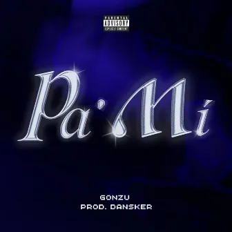 Pa' Mí by Gonzu