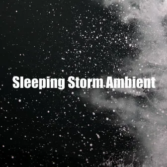 Sleeping Storm Ambient by Calm Soothing Sea Soughs