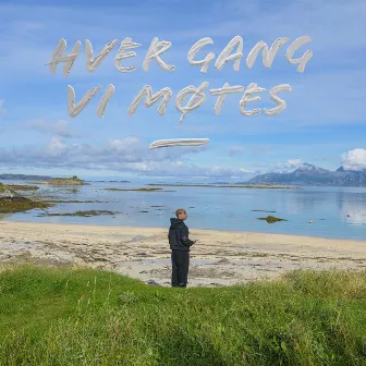 Syng sang by Hver gang vi møtes