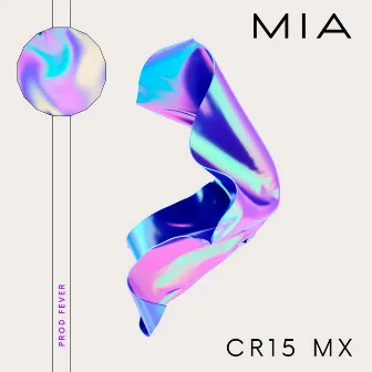 MIA by CR15 MX