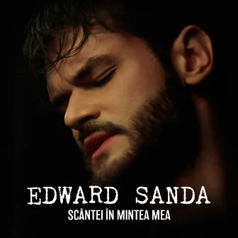 Scântei În Mintea Mea by Edward Sanda