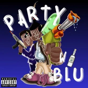 Party W/Blu by Blu52