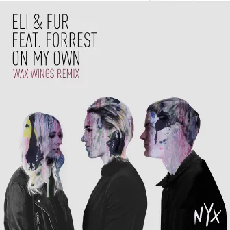 On My Own (Wax Wings Remix) by Eli & Fur