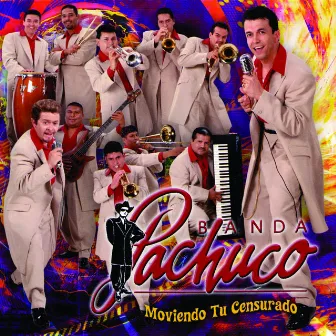 Moviendo Tu Censurado by Banda Pachuco