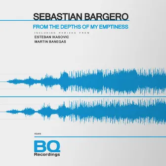 From the Depths of My Emptiness by Sebastian Bargero