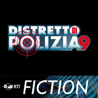 Distretto di polizia 9 (+ sigla) (Colonna sonora originale della serie TV) by Pivio