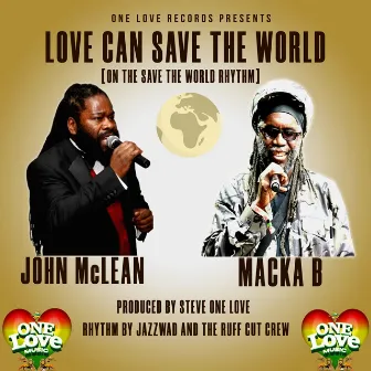 Love Can Save The World by John McLean