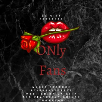 Only Fans (Radio Edit) by DA City