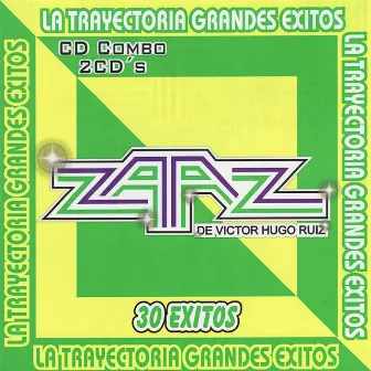 La Trayectoria Grandes Exitos by Grupo Zaaz