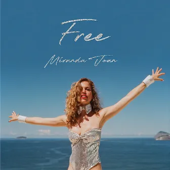 Free by Miranda Joan