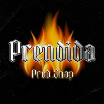 Prendida by Prod. Snap