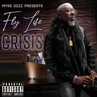 Fly Life Crisis by MYKE DIZZ