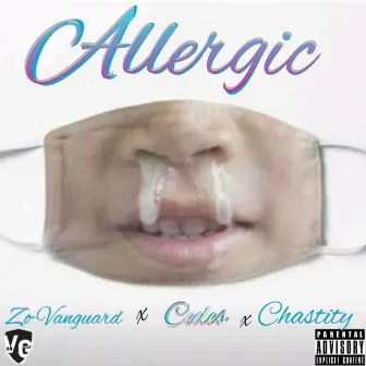 Allergic by Zo-Vanguard