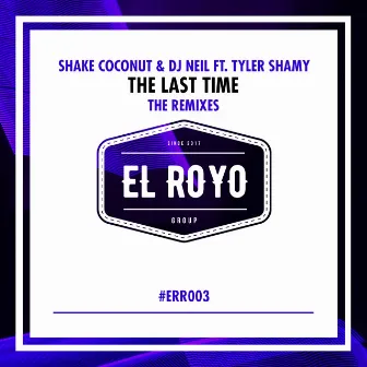 The Last Time (Remixes) by Shake Coconut