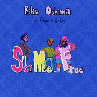 Set me free by Riku Oshima