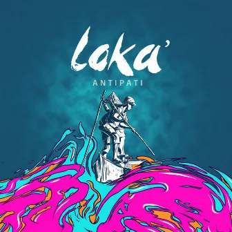 Antipati by Loka`