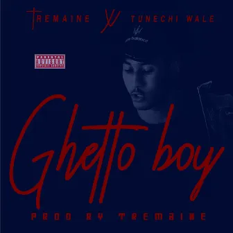 Ghetto Boy by Tremaine