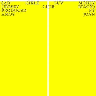 SAD GIRLZ LUV MONEY (Jersey Club Mix) by Amos Joan