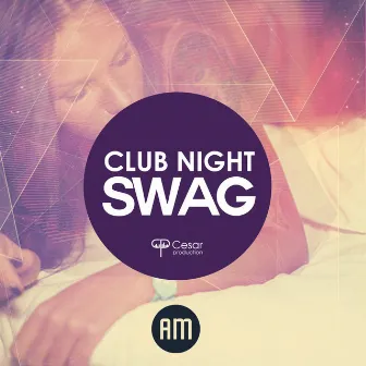 Club Night Swag by César