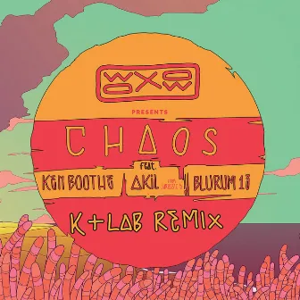 Chaos (K+Lab Remix) by Woxow