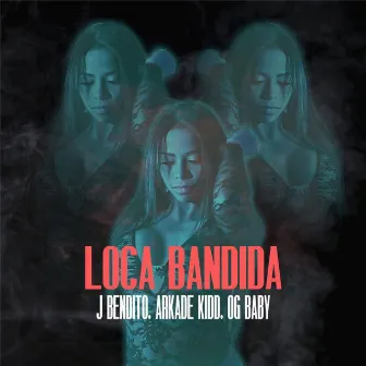 Loca Bandida by J.Bendito