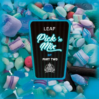 Pick N' Mix EP (Part 2) by Leaf