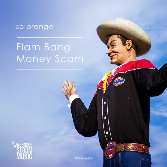 Flam Bang Money Scam by So Orange