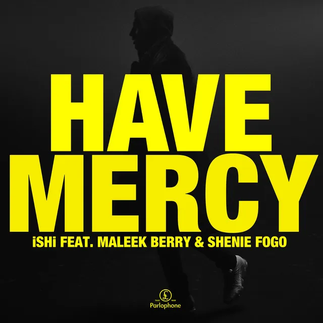 Have Mercy (feat. Maleek Berry & Shenie Fogo)