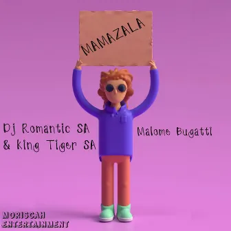 Mamazala by Dj Romantic SA