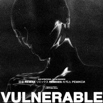 VULNERABLE (REMIXES) by Bad Intentions