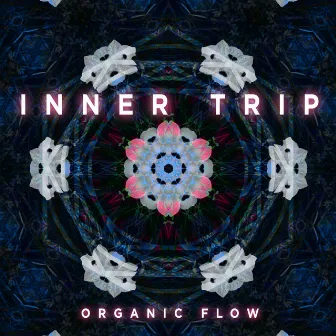 Inner Trip by Organic Flow