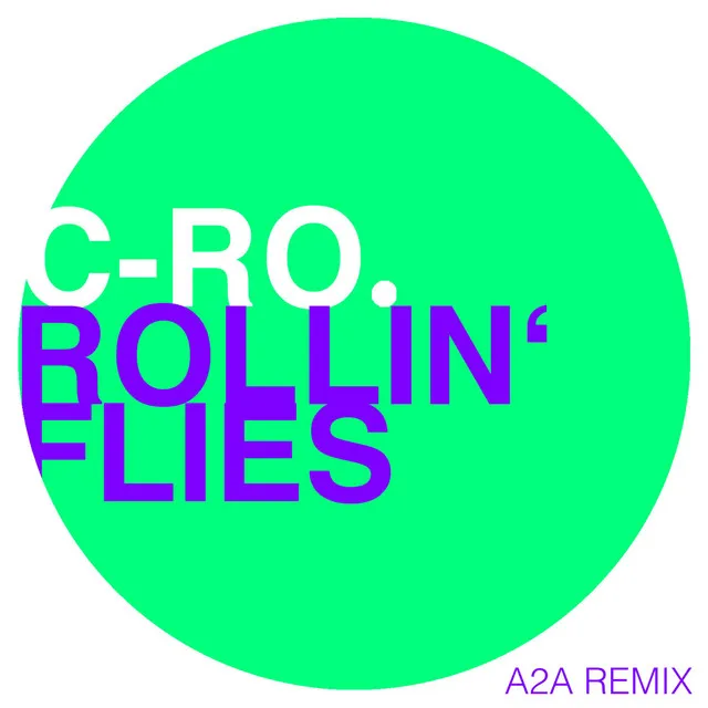 Rollin' Flies - A2A Remix