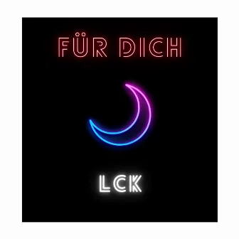 Für Dich by LCK