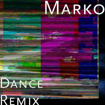 Dance (Remix) by Marko