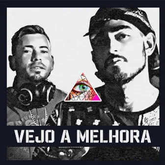 Vejo a Melhora by Cena Underground