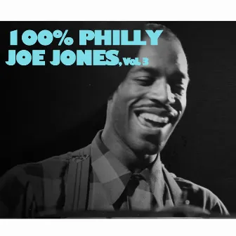 100% Philly Joe Jones, Vol. 3 by Philly Joe Jones