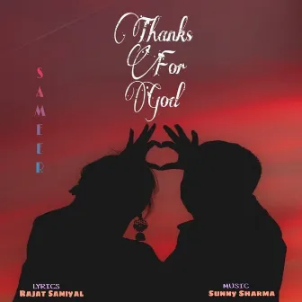 Thanks For God by Sameer Anjaan