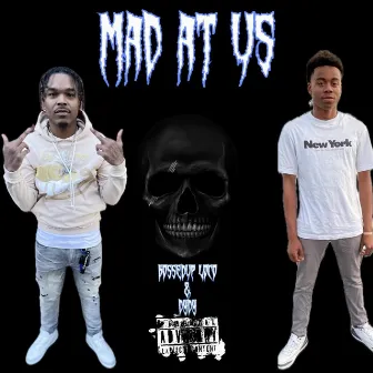 Mad At Us by BossedUp Loco