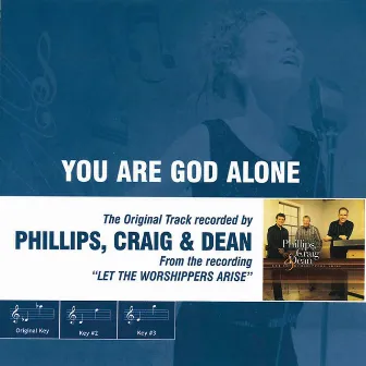 You Are God Alone (Performance Track) by 