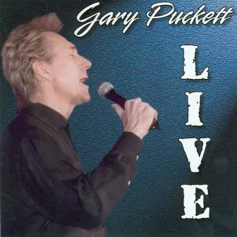 Gary Puckett Live by Gary Puckett