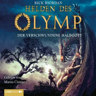 Helden des Olymp, Teil 1: Der verschwundene Halbgott by Rick Riordan