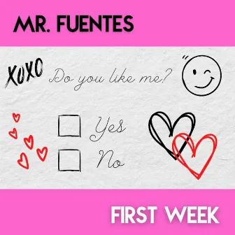 First Week by Mr. Fuentes