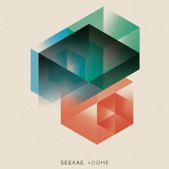 +DOME by Seekae