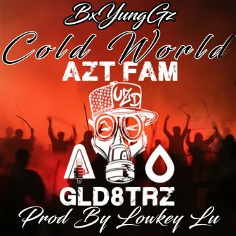 Cold World by BxYungGz