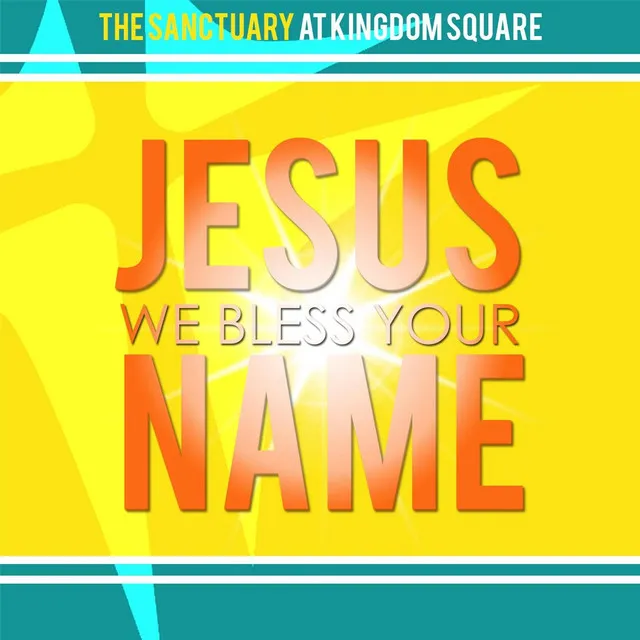 Jesus We Bless Your Name (Live)