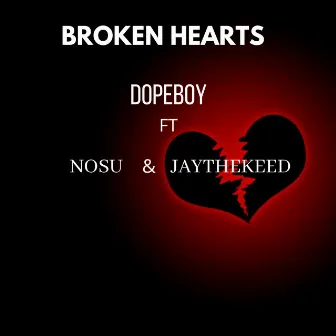 Broken hearts by Dopeboy