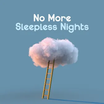 No More Sleepless Nights: Gentle Music For Insomnia by Insomnia Deep Therapy