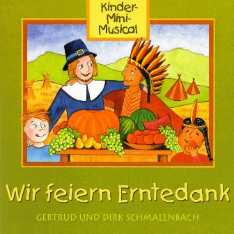 Wir feiern Erntedank - Kinder-Mini-Musical by Gertrud Schmalenbach